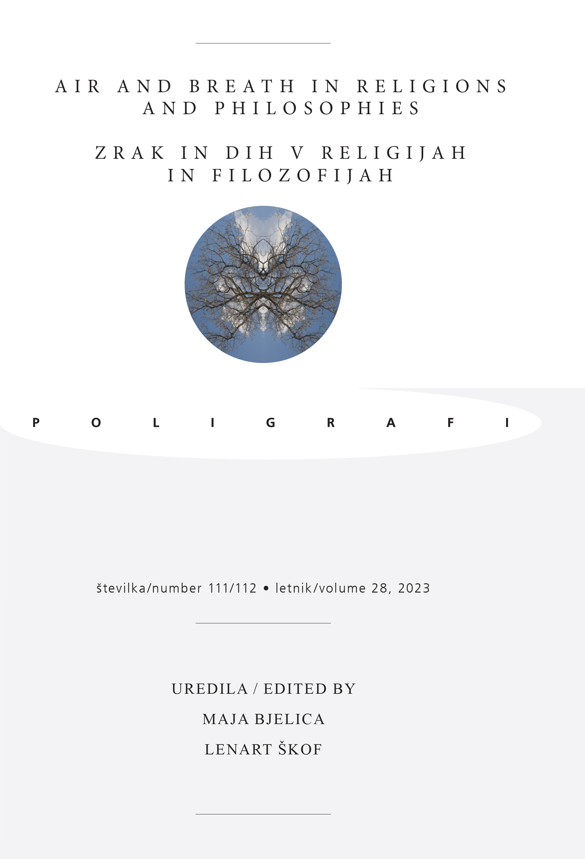 					Poglej Letn. 28 Št. 111/112 (2023): Air and Breath in Religions and Philosophies
				